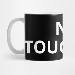 no touching Mug